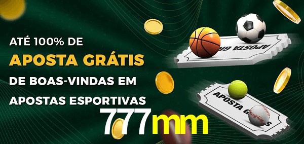 777mm Ate 100% de Aposta Gratis